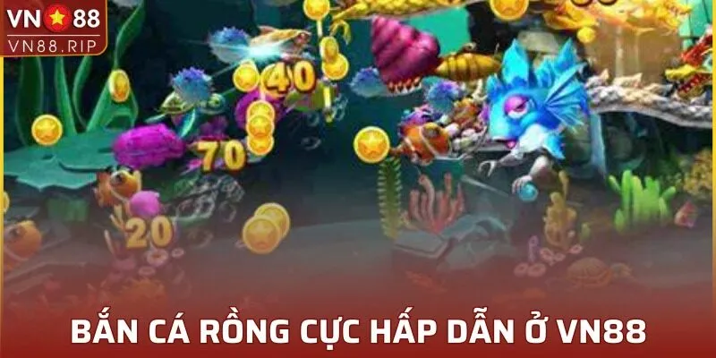 Bắn Cá Rồng