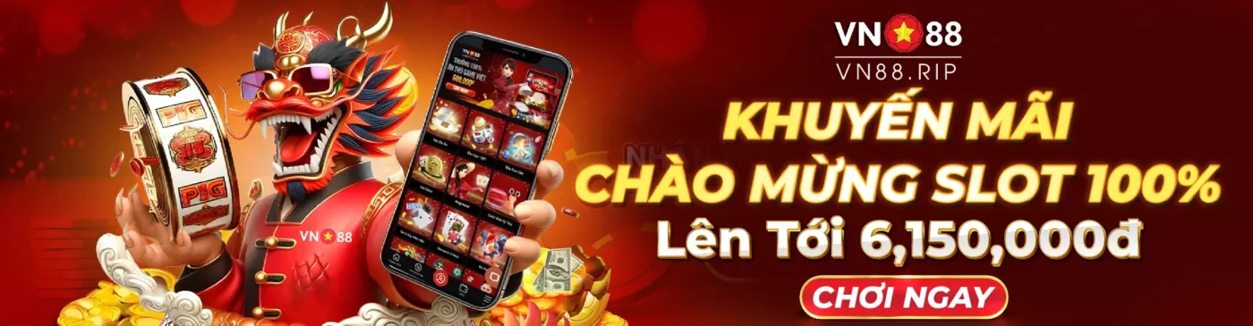 Khuyến Mãi Chào Mừng SLOT 100% Lên Tới 6,150,00đ - Chơi Ngay Tại VN88