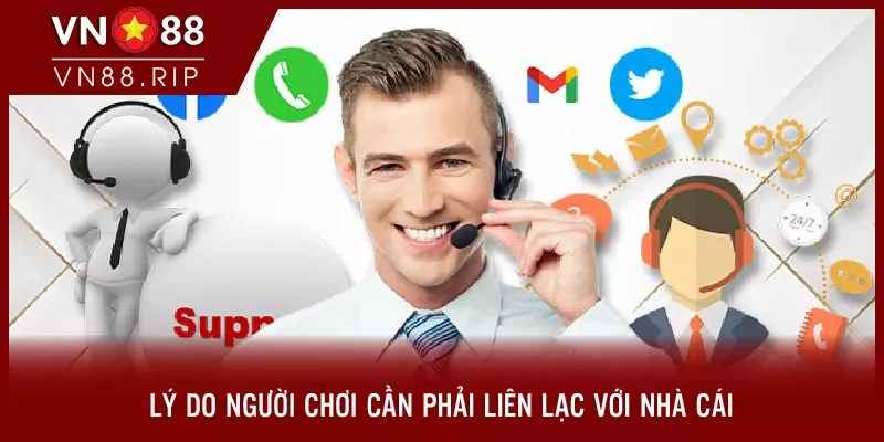 Lý do người chơi cần phải liên lạc với nhà cái