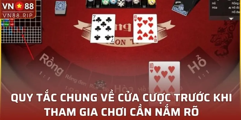 Quy tắc chung về cửa cược trước khi tham gia chơi cần nắm rõ