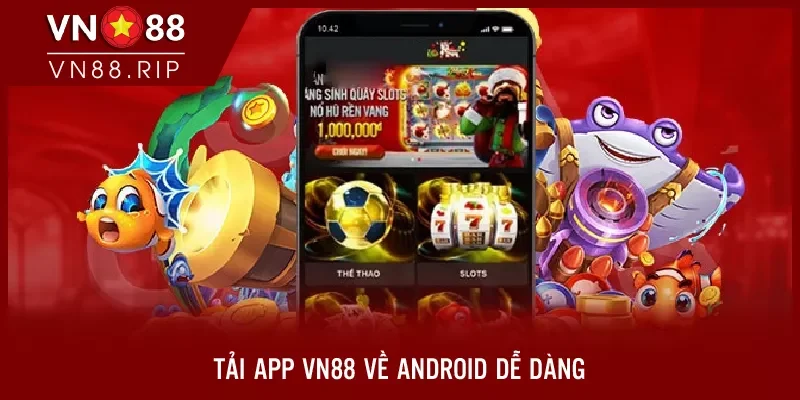 Tải app VN88 về Android dễ dàng