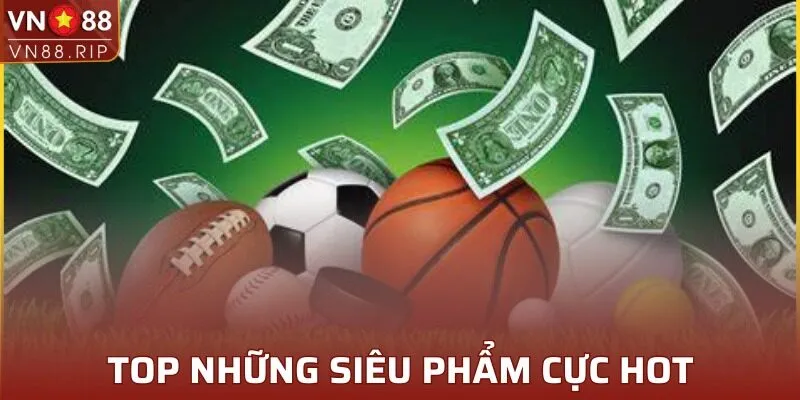 Top 3 danh mục thể thao cực cháy tại Saba Sports