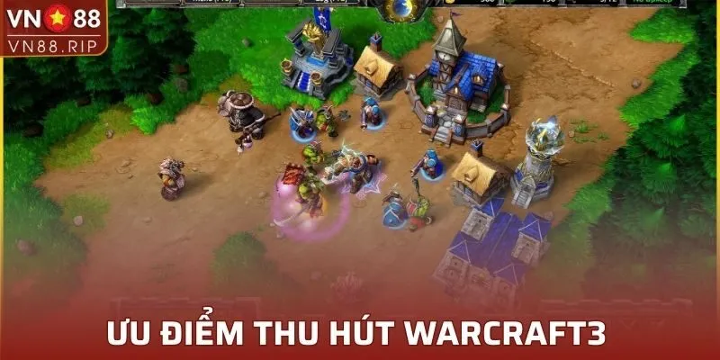 Ưu điểm thu hút người chơi cá cược Warcraft3